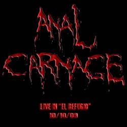 Anal Carnage : Live in el Refugio